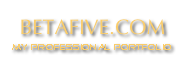 BETAFIVE.COM
my professional portfolio